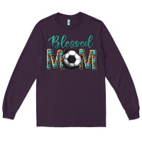 Plum western blessed mom with soccer Long Sleeve Tee - texasbilliewilder
