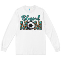 White western blessed mom with soccer Long Sleeve Tee - texasbilliewilder