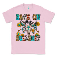 Bubblegum Pink back on my bullshit Classic Tee - Zillion Design Studio