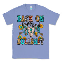 Colony Blue back on my bullshit Classic Tee - Zillion Design Studio