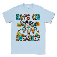 Dusty Blue back on my bullshit Classic Tee - Zillion Design Studio