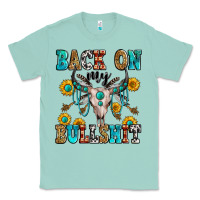 Seafoam back on my bullshit Classic Tee - Zillion Design Studio