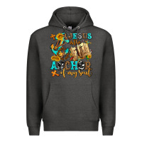Charcoal Heather jesus is the anchor of my soul Premium Hoodie - AdoDesignShop