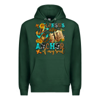 Sports Green jesus is the anchor of my soul Premium Hoodie - AdoDesignShop
