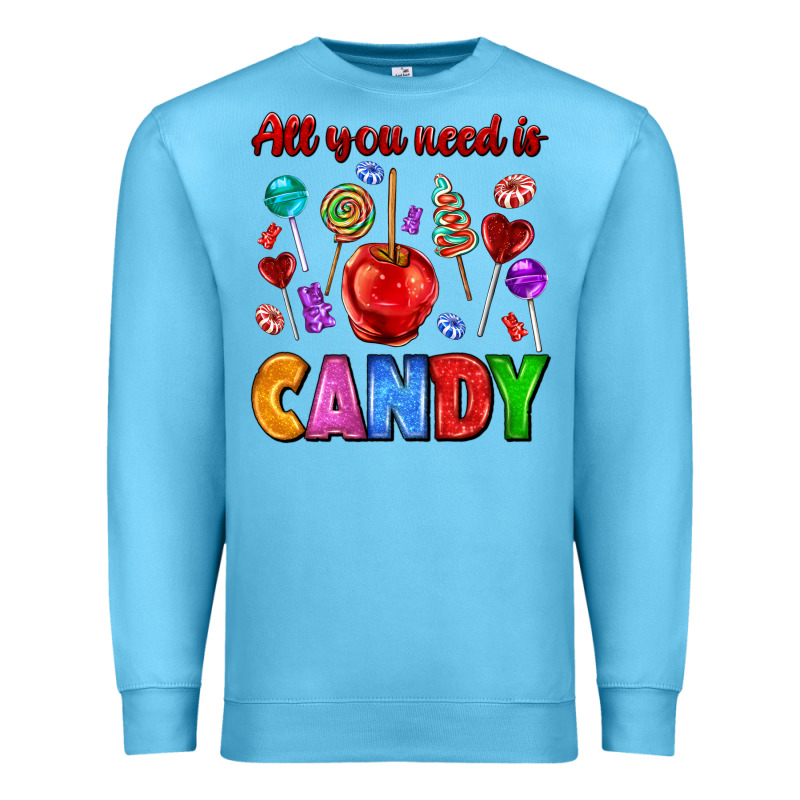 All You Need Is Candy Premium Sweatshirt by AdoDesignShop | Teevron