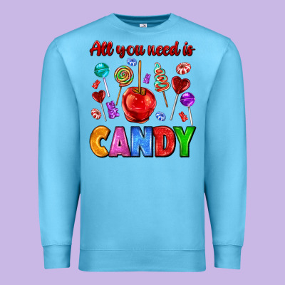 All You Need Is Candy Premium Sweatshirt Designed By Adodesignshop