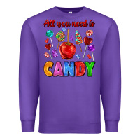 Purple all you need is candy Premium Sweatshirt - AdoDesignShop