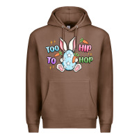 Chestnut too hip to hop easter Premium Hoodie - MaliasSmallBusiness