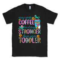 Black may your coffee be always stronger than your toodl Classic Tee - Zillion Design Studio