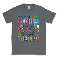 Charcoal Heather may your coffee be always stronger than your toodl Classic Tee - Zillion Design Studio