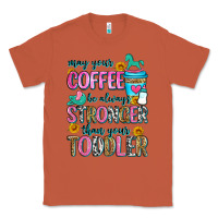 Copper may your coffee be always stronger than your toodl Classic Tee - Zillion Design Studio