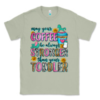 May Your Coffee Be Always Stronger Than Your Toodl Classic Tee | Teevron