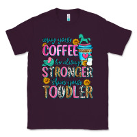 Plum may your coffee be always stronger than your toodl Classic Tee - Zillion Design Studio