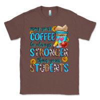 Chestnut may your coffee be always stronger than your stude Classic Tee - Zillion Design Studio