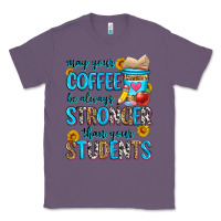 Lavender may your coffee be always stronger than your stude Classic Tee - Zillion Design Studio