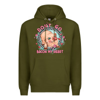 Army Green dont go bacon my heart Premium Hoodie - MaliasSmallBusiness
