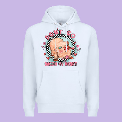 Dont Go Bacon My Heart Premium Hoodie Designed By Maliassmallbusiness