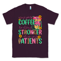 Plum may your coffee be always stronger than your patie Classic Tee - Zillion Design Studio