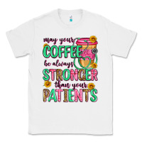 White may your coffee be always stronger than your patie Classic Tee - Zillion Design Studio