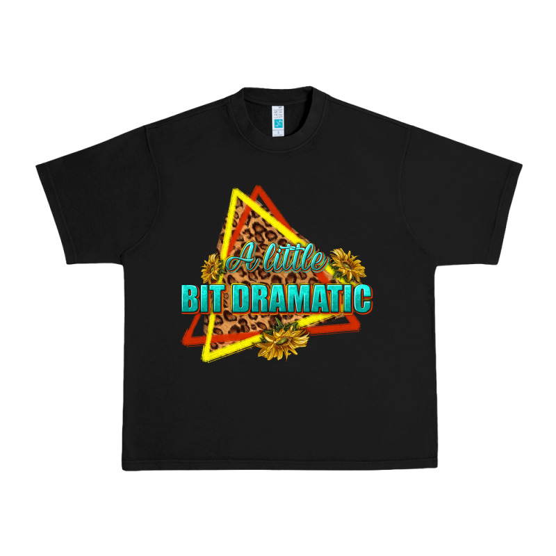 A Little Bit Dramatic Urban Heavy Tee by texasbilliewilder | Teevron