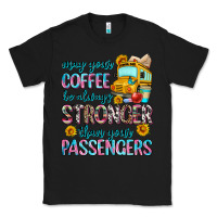 Black may your coffee be always stronger than your passe Classic Tee - Zillion Design Studio