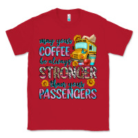 Red may your coffee be always stronger than your passe Classic Tee - Zillion Design Studio