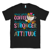 Black may your coffee be always stronger than your daugh Classic Tee - Zillion Design Studio