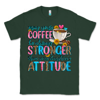 Sports Green may your coffee be always stronger than your daugh Classic Tee - Zillion Design Studio