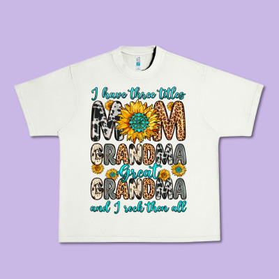 I Have Three Tittles Mom Grandma Great Grandma Urban Heavy Tee Designed By Zillion Design Studio