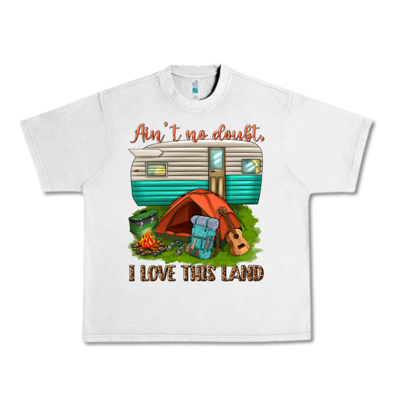 Ain T No Doubt I Love This Land Urban Heavy Tee by texasbilliewilder | Teevron