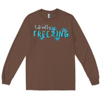 Chestnut literally freezing winter Long Sleeve Tee - RanaPortraitStore