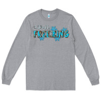 Heather Grey literally freezing winter Long Sleeve Tee - RanaPortraitStore