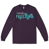 Plum literally freezing winter Long Sleeve Tee - RanaPortraitStore