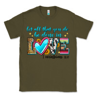 Army Green let all that you do be done in love Classic Tee - Zillion Design Studio