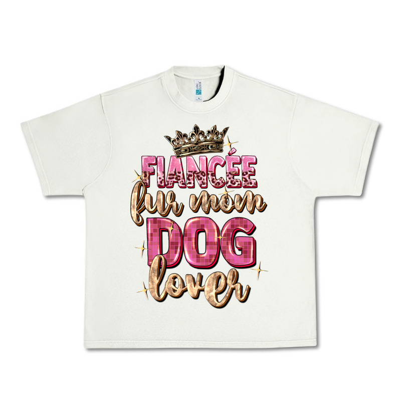 Fiancée Fur Mom Dog Lover Urban Heavy Tee by Zillion Design Studio | Teevron