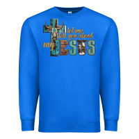 True Royal let me tell you about my jesus Premium Sweatshirt - Artiststas