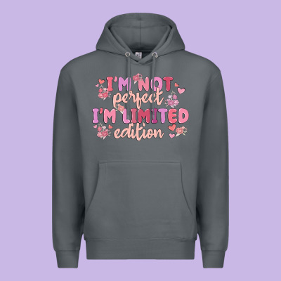 I'm Not Perfect I'm Limited Edition Premium Hoodie Designed By Maliassmallbusiness