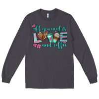 Smoke all you need is love and coffee Long Sleeve Tee - AdoDesignShop