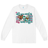 White all you need is love and coffee Long Sleeve Tee - AdoDesignShop