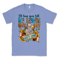 Colony Blue i'll love you tillmy lungs give out i ain't lyin' Classic Tee - Zillion Design Studio