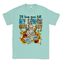 Seafoam i'll love you tillmy lungs give out i ain't lyin' Classic Tee - Zillion Design Studio