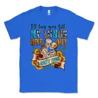 True Royal i'll love you tillmy lungs give out i ain't lyin' Classic Tee - Zillion Design Studio