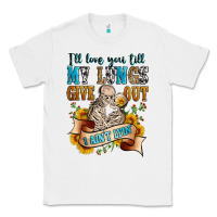 White i'll love you tillmy lungs give out i ain't lyin' Classic Tee - Zillion Design Studio