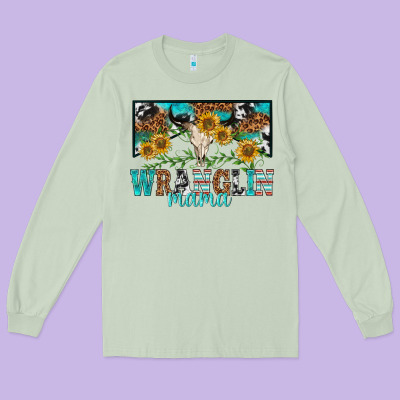 Wranglin Mama Long Sleeve Tee Designed By Texasbilliewilder
