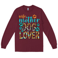 Burgundy wife mother dog lover with paws Long Sleeve Tee - texasbilliewilder