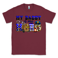 Burgundy my daddy is my hero police Classic Tee - Zillion Design Studio