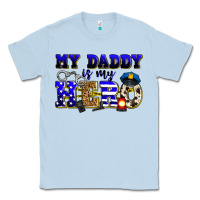Dusty Blue my daddy is my hero police Classic Tee - Zillion Design Studio