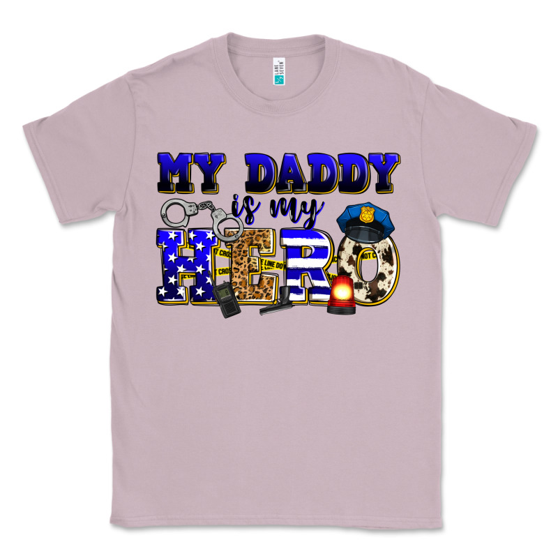 My Daddy Is My Hero Police Classic Tee by Zillion Design Studio | Teevron