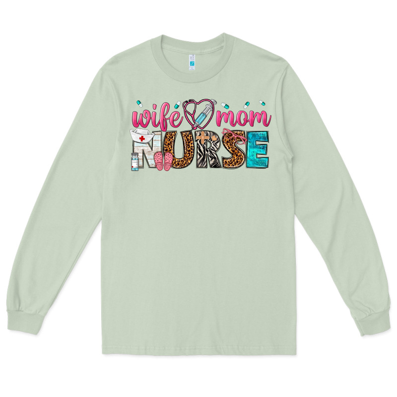 Wife Mom Nurse Long Sleeve Tee by texasbilliewilder | Teevron