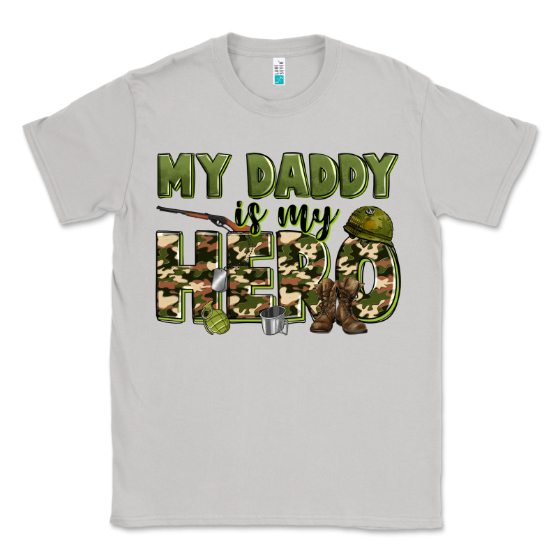 My Daddy Is My Hero Army Classic Tee by Zillion Design Studio | Teevron